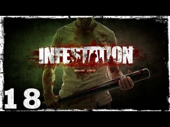 [Coop] Infestation: Survivor Stories (War Z). Серия 18 - Тайны Смолвиля.