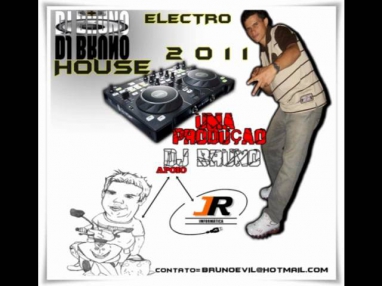 DJ BRUNO ELECTRO HOUSE DEZEMBRO 2011 ULTIMO DO ANO ABRAÇOS E FELIZ NATAL VOTOS DJ BRUNO