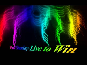 Paul Stanley-Live to Win(ORIGINAL!!)