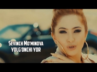 Sevinch Mo'minova - Yolg'onchi Yor (Yangi uzbek klip) 2014