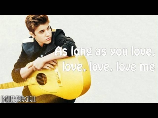 Justin Bieber - As Long As You Love Me (Acoustic Version) (with lyrics)