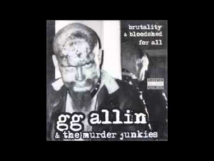 ☠ GG Allin - Brutality & Bloodshed For All ☠