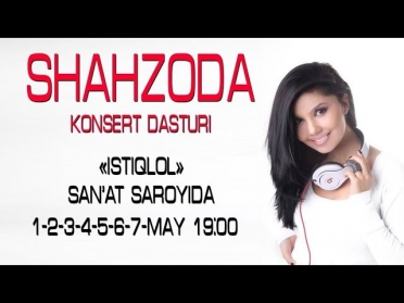 Shahzoda - Konsert dasturi 2013-yil | Шахзода - Концерт дастури 2013-йил