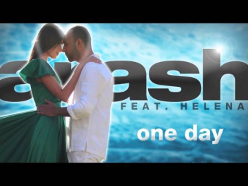 Arash feat. Helena -  One Day (From The Upcoming Album)
