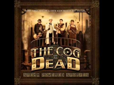 02 The Cog is Dead - Blood Sweat and Tears