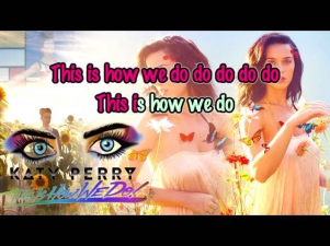 Katy Perry - This Is How We Do [Official Karaoke / Instrumental]