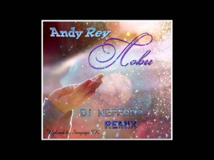 Andy Rey - Лови (Dj NeFFerO Remix)