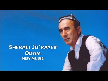 Sherali Jo'rayev - Odam | Шерали Жураев - Одам (new music)