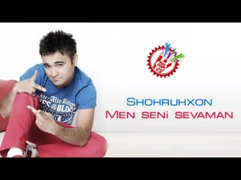 Shohruhxon - Men seni sevaman (new music)