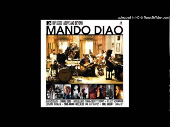 Mando Diao - Losing My Mind - MTV Unplugged