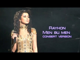 Rayhon - Men bu men | Райхон - Мен бу мен (consert version) 2011
