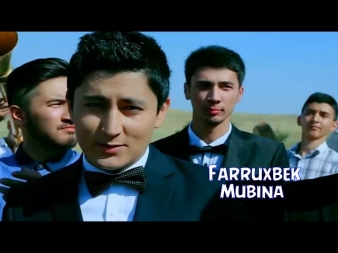 Farruxbek - Mubina | Yangi uzbek klip 2014