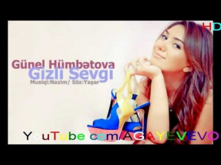 Gunel Humbetova Gizli Sevgi by AGAYEVEVO