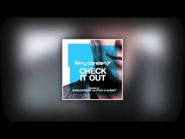 Ferry Corsten - Check It Out (Bassjackers Remix)
