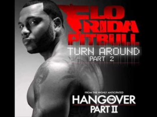 Flo Rida - Turn Around Part 2 ft. Pitbull ( Official Hangover Soundtack ) HQ