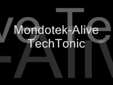 Mondotek - Alive (Radio Edit) TechTonic