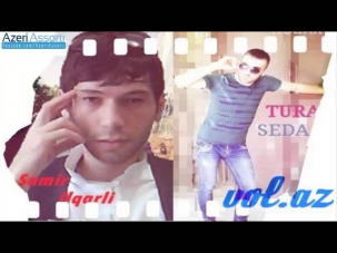 Samir Ilqarli ft Tural Seda Bu yay bizimdir 2014