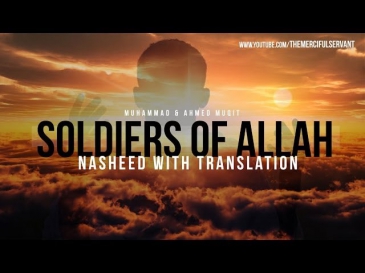 Soldiers of Allah ᴴᴰ - Nasheed - Muhammad & Ahmed Muqit