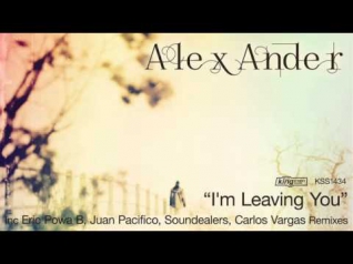 Alex Ander - I'm Leaving You (Original Mix)