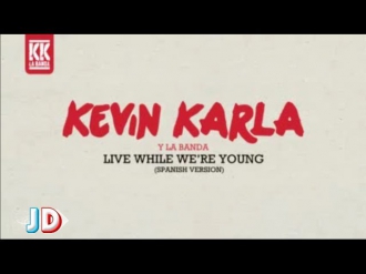 Live While We're Young (spanish version) - Kevin Karla & LaBanda