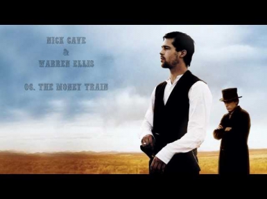 The Assassination Of Jesse James OST By Nick Cave & Warren Ellis #06. The Money Train