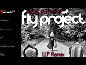 Fly Project - Back In My Life (LLP remix)