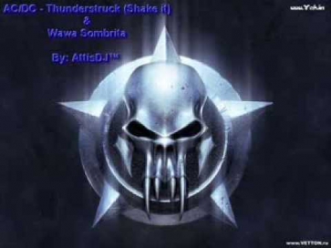 AC/DC - Thunderstruck (Shake it) & Wawa Sombrita_AttisDJ™