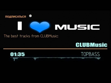 TOP BASS / Лучшая музыка в машину от CLUB Music