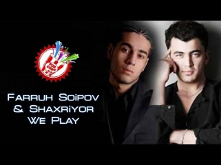 Farruh Soipov va Shaxriyor - We Play (Official music video)