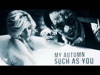 My Autumn - Such As You (official video 2014)