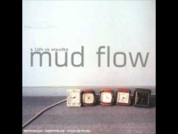 Mud Flow - The Sense Of Me & Chemicals