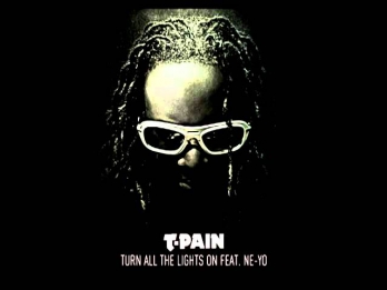 T-Pain - Turn All the Lights On ft. Ne-Yo
