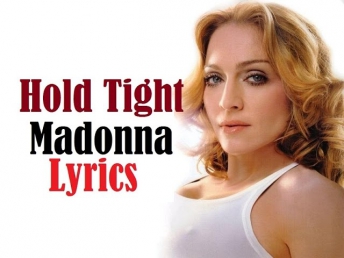 Madonna -  Hold Tight (Lyrics)