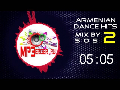 ARMENiAN DANCE HiTS 2 - MiX BY SOS [Video By Aram Blog]