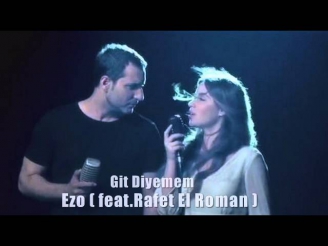 Git Diyemem - Ezo ( feat.Rafet El Roman ) HD