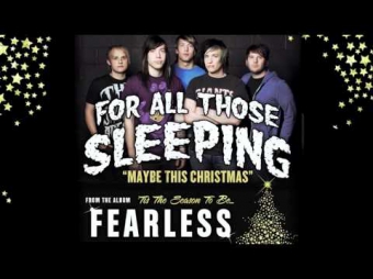 For All Those Sleeping - Maybe This Christmas ('Tis The Season To Be Fearless)