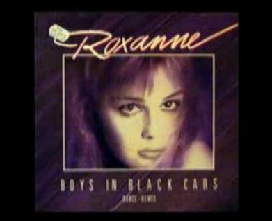Roxanne - Boys In Black Cars