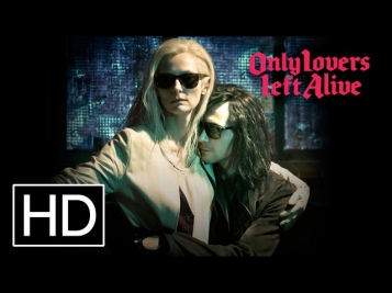 Only Lovers Left Alive (2014) Official Trailer