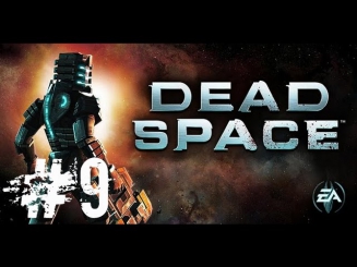 Прохождение Dead Space #9 : Мёртв по прибытии
