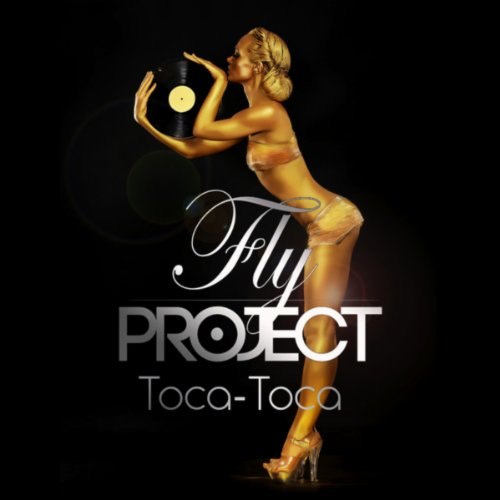 6 (Fly Project) - 6 (Toca Toca (Radio Edit))