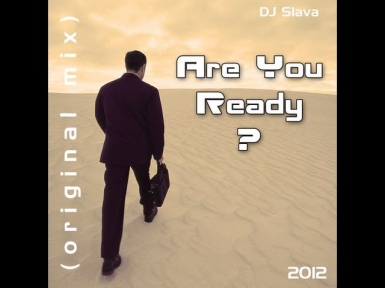 DJ Slava - Are You Ready (Original Mix)