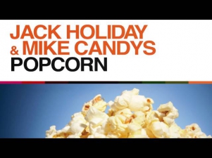 Jack Holiday & Mike Candys - Popcorn (Original Mix)