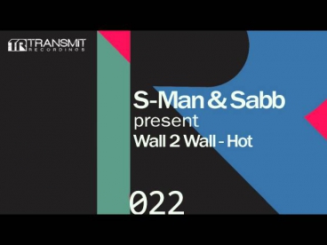 S-Man & Sabb - Hot (Original Mix) [Transmit Recordings]