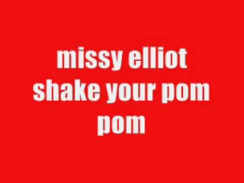 Missy Elliot - Shake Your Pom Pom