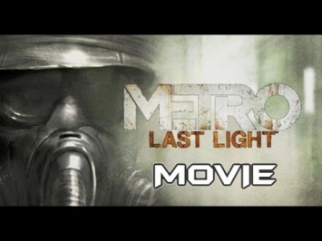 Metro Last Light - All Cutscenes Movie HD