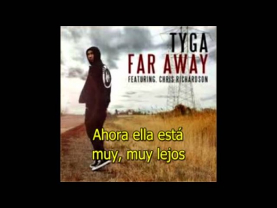 Tyga feat. Chris Richardson - Far Away (Subtitulado en español)