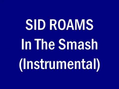 Sid Roams - In The Smash (Instrumental)