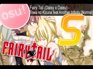OSU!Fairy Tail (DaisyxDaisy) - Towa no Kizuna feat Another Infinity [Normal]