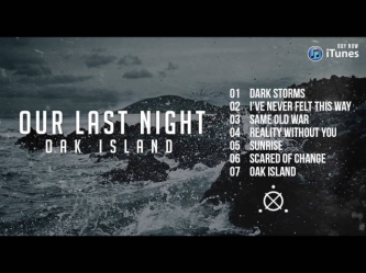 Our Last Night - Oak Island FULL ALBUM STREAM