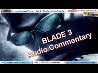 Blade 3 Commentary Podcast